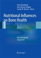 Peter Burckhardt, Bes Dawson-Hughes, Bess Dawson-Hughes, Connie M Weaver, Connie M. Weaver - Nutritional Influences on Bone Health