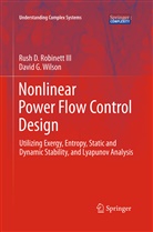 Rush D. Robinett, Rush Robinett III, Rush D Robinett III, Rush D. Robinett III, David G Wilson, David G. Wilson - Nonlinear Power Flow Control Design