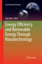 Lin Zang, Ling Zang - Energy Efficiency and Renewable Energy Through Nanotechnology