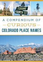 Jim Flynn - A Compendium of Curious Colorado Place Names