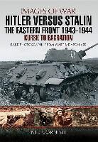 Nik Cornish - Hitler versus Stalin: The Eastern Front 1943 - 1944
