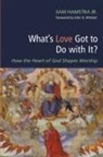 Sam Hamstra, Sam Jr. Hamstra - WhatÆs Love Got to Do With It?