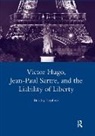 Bradley Stephens, Stephens Bradley - Victor Hugo, Jean-Paul Sartre, and the Liability of Liberty