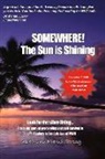 Alexis Strong, Norma Strong - Somewhere the Sun Is Shining: Look for the Silver Lining Volume 1
