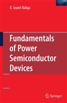B Jayant Baliga, B. Jayant Baliga - Fundamentals of Power Semiconductor Devices