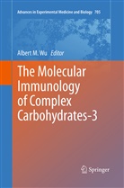 Alber M Wu, Albert M Wu, Albert M. Wu - The Molecular Immunology of Complex Carbohydrates-3