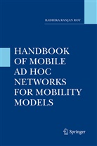 Radhika Ranjan Roy - Handbook of Mobile Ad Hoc Networks for Mobility Models
