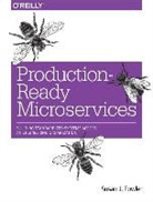 Susan Fowler, Susan J. Fowler - Production-Ready Microservices