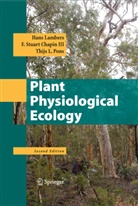 F. Stuart Chapin, F Stuar Chapin III, F Stuart Chapin III, Han Lambers, Hans Lambers, Thijs L Pons... - Plant Physiological Ecology