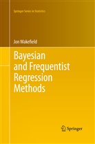 Jon Wakefield - Bayesian and Frequentist Regression Methods