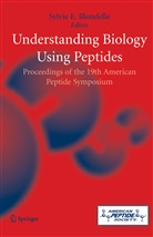 Sylvie E. Blondelle, Sylvi E Blondelle, Sylvie E Blondelle - Understanding Biology Using Peptides