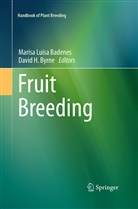 Maria Luisa Badenes, Marisa Luisa Badenes, David H. Byrne, H Byrne, H Byrne, Mari Luisa Badenes... - Fruit Breeding