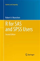Robert A Muenchen, Robert A. Muenchen - R for SAS and SPSS Users