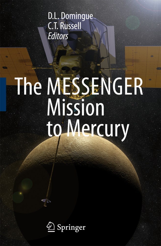 D. L. Domingue, D.L. Domingue, Deborah Domingue,  L Domingue, D L Domingue, C. T. Russell... - The MESSENGER Mission to Mercury