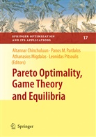 Altannar Chinchuluun, Migdalas, A Migdalas, A. Migdalas, Athanasios Migdalas, Panos M Pardalos... - Pareto Optimality, Game Theory and Equilibria