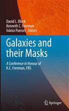 David L. Block, Kennet C Freeman, Kenneth C Freeman, Kenneth C. Freeman, Ivanio Puerari, Ivânio Puerari - Galaxies and their Masks