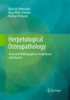 PELLEGRIN, Rodrigo Pellegrini, Rodriguez Pelligrini, Bruce Rothschild, Bruce M Rothschild, Bruce M. Rothschild... - Herpetological Osteopathology
