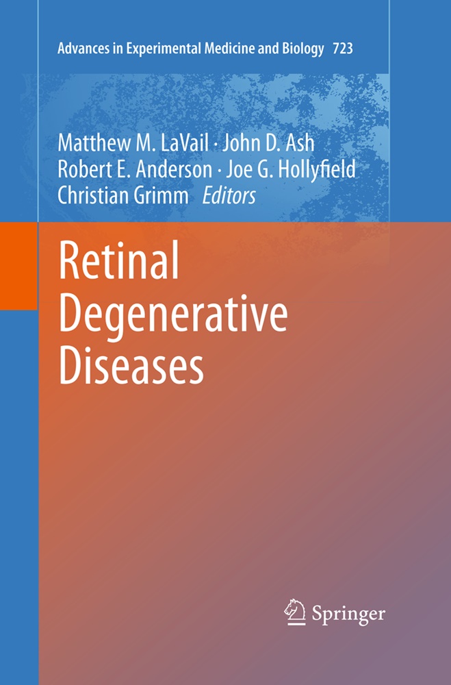Robert E. Anderson, Joh Ash, John Ash, John D. Ash, Robert E Anderson et al, Christian Grimm... - Retinal Degenerative Diseases