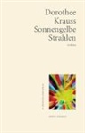 Dorothee Krauss - Sonnengelbe Strahlen