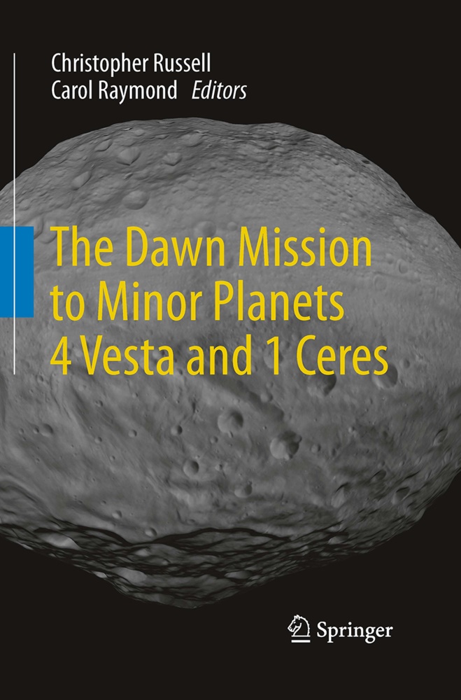 Raymond, Raymond, Carol Raymond, Christophe Russell, Christopher Russell - The Dawn Mission to Minor Planets 4 Vesta and 1 Ceres