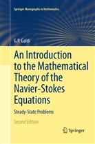 G. P. Galdi, Giovanni Galdi, Giovanni P. Galdi - An Introduction to the Mathematical Theory of the Navier-Stokes Equations