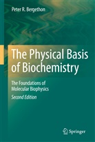 Peter R Bergethon, Peter R. Bergethon - The Physical Basis of Biochemistry