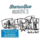 Status Quo - Aquostic. Vol.2, 2 Audio-CDs (Deluxe Edition) (Hörbuch)
