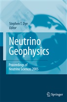 Stephen T Dye, Stephen T. Dye, Stephen T. Dye - Neutrino Geophysics
