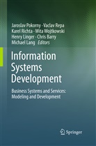 Chris Barry, Michael Lang, Henry Linger, Jaroslav Pokorny, Vacla Repa, Vaclav Repa... - Information Systems Development