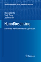 Huangxia Ju, Huangxian Ju, Joseph Wang, Xuej Zhang, Xueji Zhang - NanoBiosensing