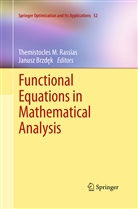 Janusz Brzd¿k, Brzdek, Brzdek, Janusz Brzdek, Themistocle M Rassias, Themistocles M Rassias... - Functional Equations in Mathematical Analysis