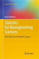 Brani Vidakovic - Statistics for Bioengineering Sciences