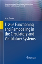 Marc Thiriet - Tissue Functioning and Remodeling in the Circulatory and Ventilatory Systems