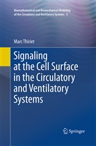 Marc Thiriet - Signaling at the Cell Surface in the Circulatory and Ventilatory Systems