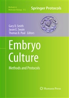 Thomas B Pool, Jaso E Swain, Jason E Swain, Thomas B. Pool, Gary D. Smith, Jason E. Swain - Embryo Culture