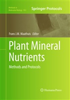 Fran J M Maathuis, Frans J M Maathuis, Frans Maathuis, Frans J. M. Maathuis, Frans J.M. Maathuis - Plant Mineral Nutrients