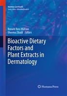 Ronal Ross Watson, Ronald Ross Watson, Ronald Ross Watson, Zibadi, Zibadi, Sherma Zibadi - Bioactive Dietary Factors and Plant Extracts in Dermatology