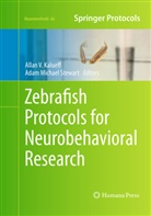 Allan V. Kalueff, Michael Stewart, Michael Stewart, Adam Michael Stewart, Alla V Kalueff, Allan V Kalueff - Zebrafish Protocols for Neurobehavioral Research