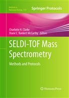 Diane L. Bankert McCarthy, Charlotte H. Clarke, Charlott H Clarke, Charlotte H Clarke, L Bankert McCarthy, L Bankert McCarthy... - SELDI-TOF Mass Spectrometry