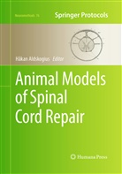 H. Kan Aldskogius, Håka Aldskogius, Hakan Aldskogius, Håkan Aldskogius, Aldskogius H. Kan - Animal Models of Spinal Cord Repair