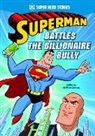 Matthew K Manning, Matthew K. Manning, Ethen Beavers - Superman Battles the Billionaire Bully