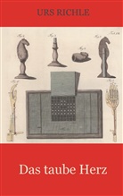Urs Richle - Das taube Herz