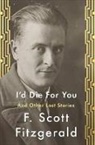 Anne Margaret Daniel, F Scott Fitzgerald, F. Scott Fitzgerald, Fitzgerald F. Scott, Anne Margaret Daniel - I'd Die For You