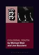 Michael Blair, Michael (Independent Scholar Blair, Joe Bucciero, Joe (Independent Scholar Bucciero, Joseph Bucciero, Bucciero Joe - Young Marble Giants' Colossal Youth
