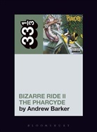 Andrew Barker, Andrew (Independent Scholar Barker, Barker Andrew - The Pharcyde's Bizarre Ride II the Pharcyde