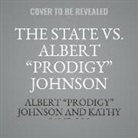 Kathy Iandoli, Albert "Prodigy" Johnson, Albert "Prodigy" Johnson, Albert Prodigy Johnson - The State vs. Albert Prodigy Johnson (Audio book)