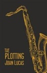 John Lucas - The Plotting