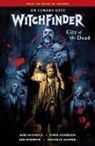 Michael Mignola, Mike Mignola, Chris Roberson, Ben Stenbeck, Dave Stewart, Julian Totino Tedesco... - Witchfinder Volume 4: City of the Dead