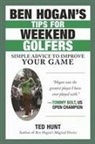 Ted Hunt - Ben Hogan's Tips for Weekend Golfers