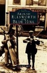 Richard R. Shaw - Around Ellsworth and Blue Hill